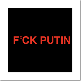 F*CK PUTIN Posters and Art